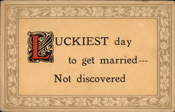 Luckiest day to get married---Not discovered Luckiest day to get married---Not discovered