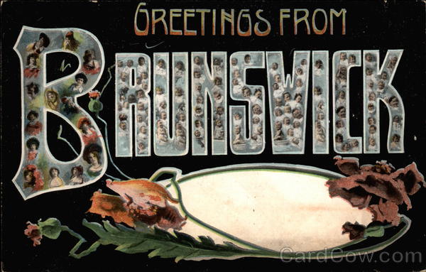 Greetings from Brunswick Maine