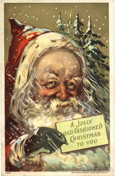 A Jolly Oldfashioned Christmas to you Santa Claus