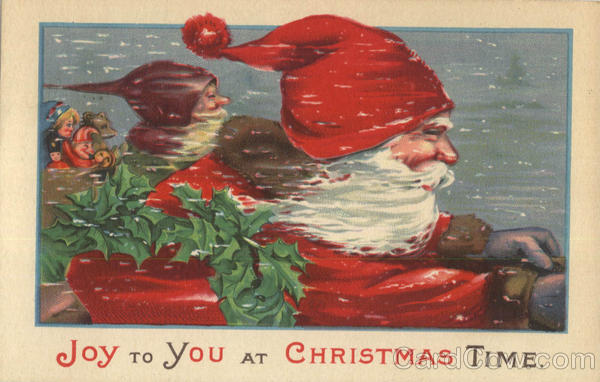 Joy to you at Christmas Time Santa Claus