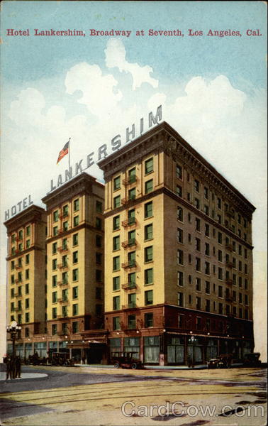 Hotel Lankershim, Broadway at Seventh Los Angeles California