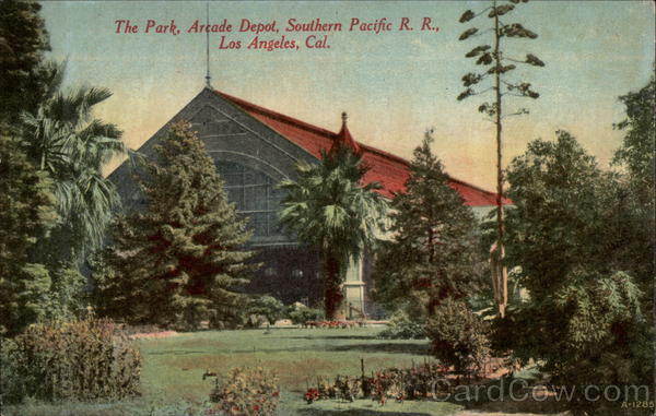 The Park, Arcade Depot, Southern Pacific R. R Los Angeles California