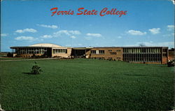 Student Center - Ferris State College Big Rapids, MI Postcard Postcard