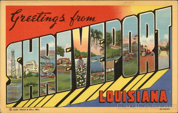 Greetings from Shreveport Louisiana