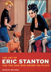 The Art of Eric Stanton - For the Man Who Knows His Place