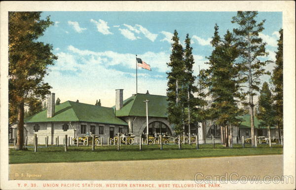 Union Pacific Station, Western Entrance Yellowstone National Park Montana
