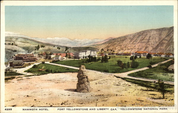 mammoth Hotel. Fort Yellowston and Liberty Cap Yellowstone National Park Montana