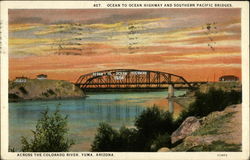 Ocean to Ocean Highway and Southern Pacific Bridges Yuma, AZ Postcard Postcard
