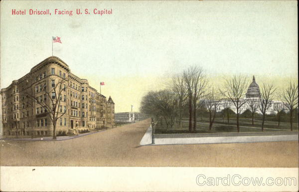 Hotel Driscoll, facing U.S. Capitol Washington District of Columbia