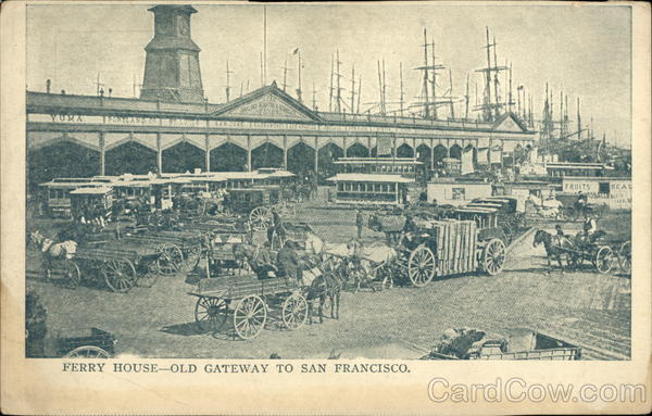 Ferry House: Old Gateway to San Francisco California