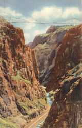 The Royal Gorge and The World's Highest Suspension Bridge Postcard