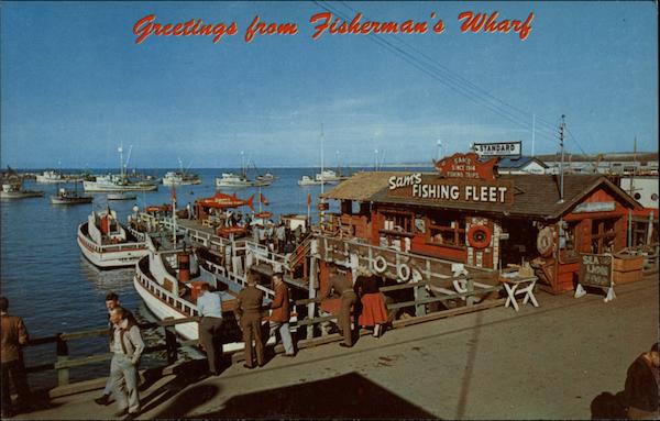 Greetings From Fisherman's Wharf Monterey California
