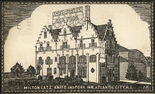 Milton Latz' Knife and Fork Inn Atlantic City New Jersey