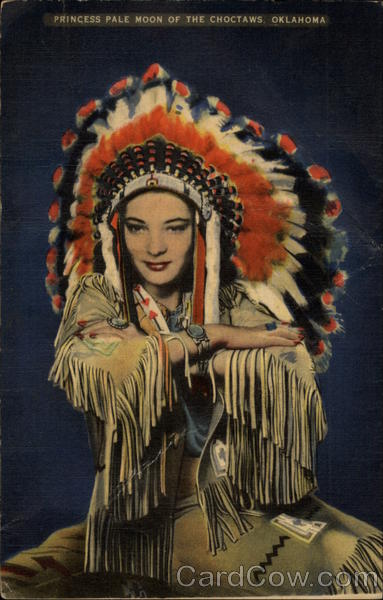Princess Pale Moon of the Choctaws Oklahoma