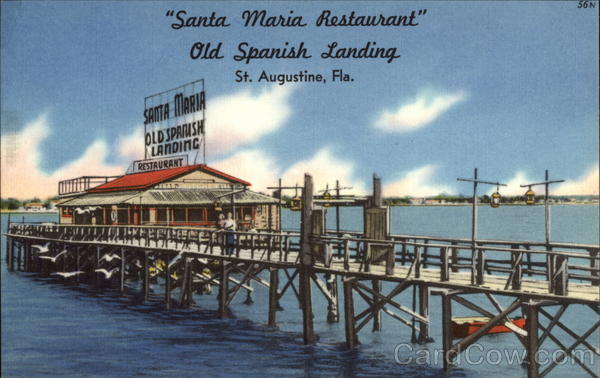 Santa Maria Restaurant, Old Spanish Landing St. Augustine Florida