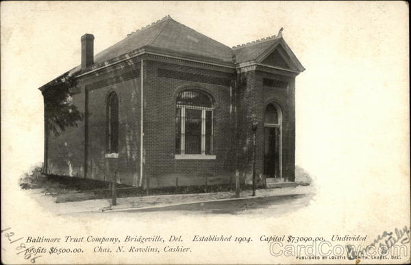 Baltimore Trust Company Bridgeville Delaware