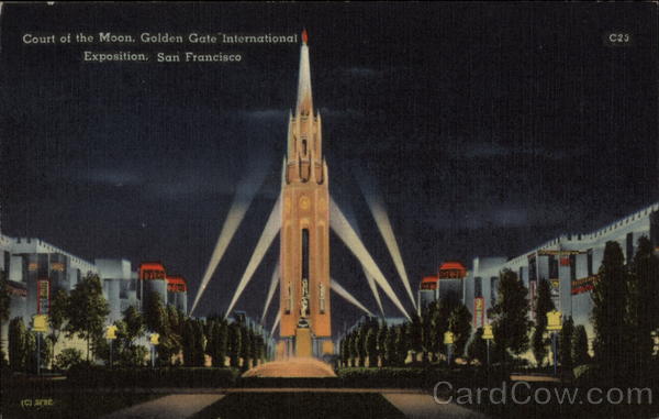 Court of the Moon, Golden Gate International Exposition San Francisco California