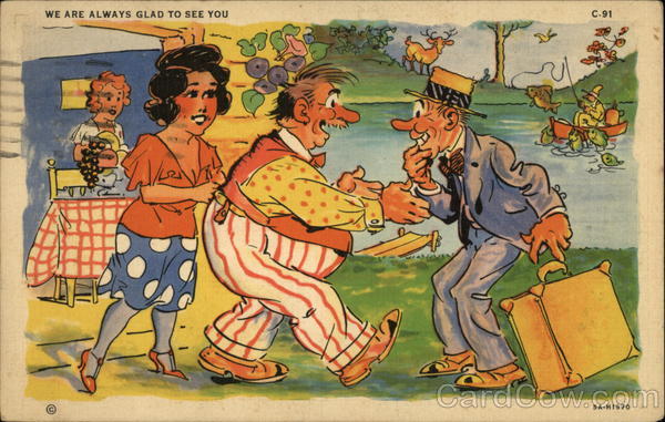 We are always glad to see you C-91 Ray Walters Comic, Funny