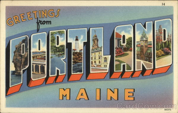 Greetings from Portland Maine