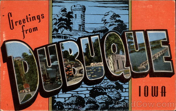 Greetings from Dubuque Iowa
