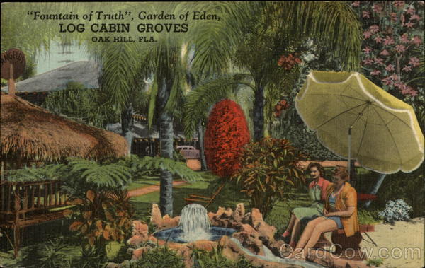 Fountain of Truth, Garden of Eden, Log Cabin Groves Oak Hill Florida