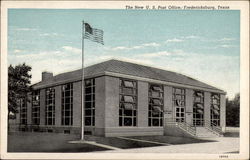 The New U. S. Post Office Fredericksburg, TX Postcard Postcard