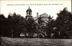 Sorrowful Mother Shrine, Marywood Bellevue, OH Postcard Postcard