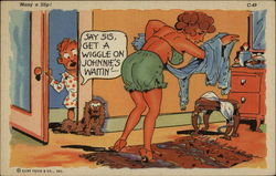 Say, Sis, Get a Wiggle on Johnnie's Waitin' - Postcard