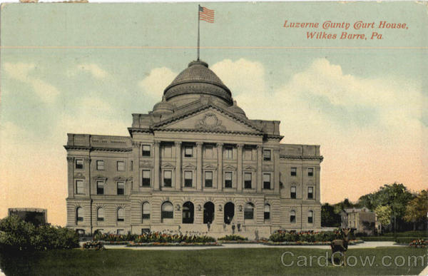Luzerne County Court House Wilkes-Barre Pennsylvania