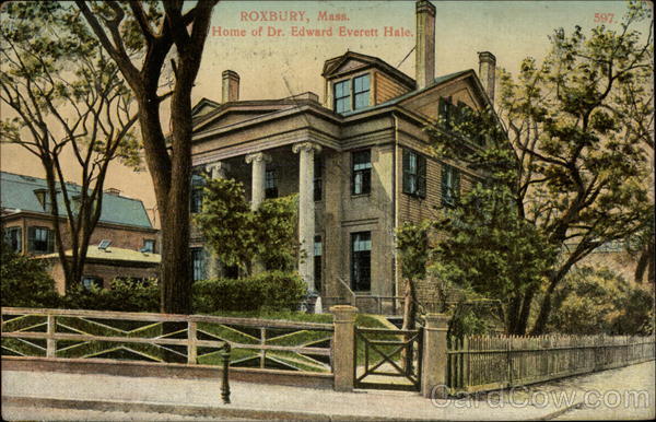 Home of Dr. Edward Everett Hale Roxbury Massachusetts