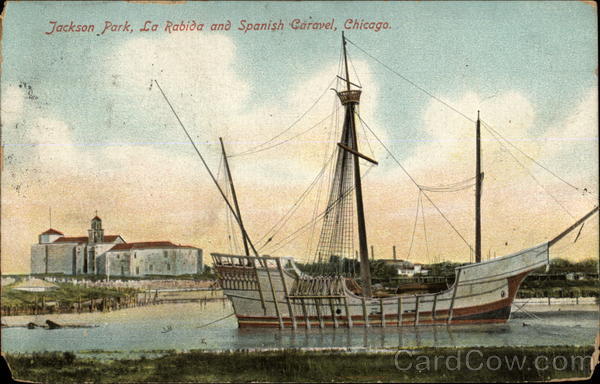 Jackson Park, La Rabida and Spanish Caravel Chicago Illinois