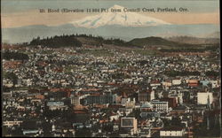 Mt. Hood, elevation 11,984 ft., from Council Crest Postcard