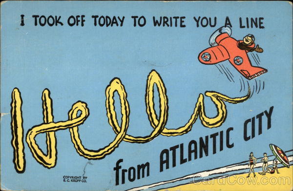 I Took Today Off to Write You A Line Atlantic City New Jersey