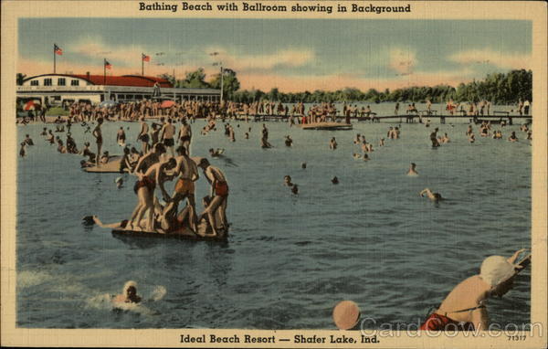 Shafer Lake Bathing Beach and Ballroom Monticello, IN