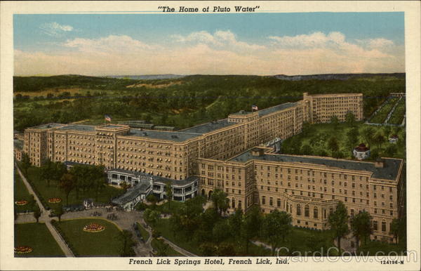 French Lick Springs Hotel The Home of Pluto Water Indiana