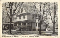 Boyhood Home of Wendell L. Willkie Elwood, IN Postcard Postcard