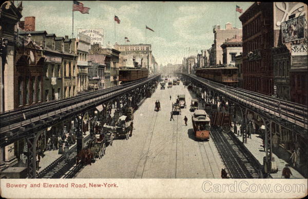Bowery and Elevated Road New York