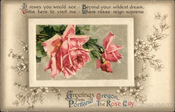 Greetings from Portland, Oregon, the Rose City
