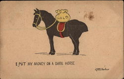 I Put My Money ona Dark Horse Phrases & Sayings Postcard Postcard