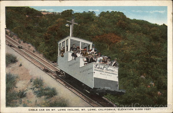 Cable Car on Mt. Lowe Incline, Elevation 3,000 feet Mount Lowe California
