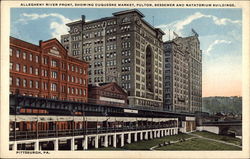 Allegheny River Front, Showing Duquesne Market, Fulton, Bessemer and Natatorium Buildings Postcard