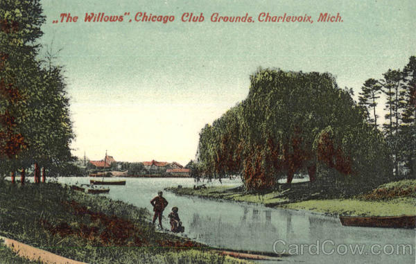 The Willows , Chicago Club Grounds Charlevoix Michigan