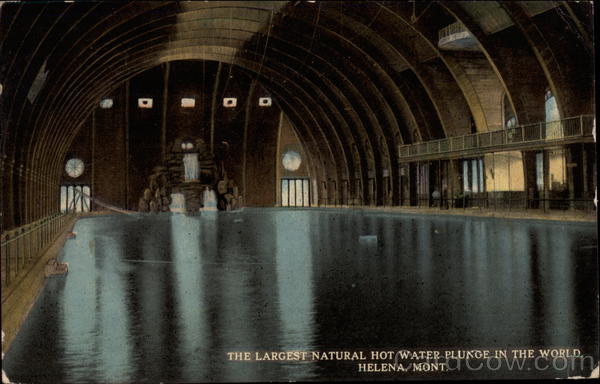 The largest natural hot water plunge in the World Helena Montana
