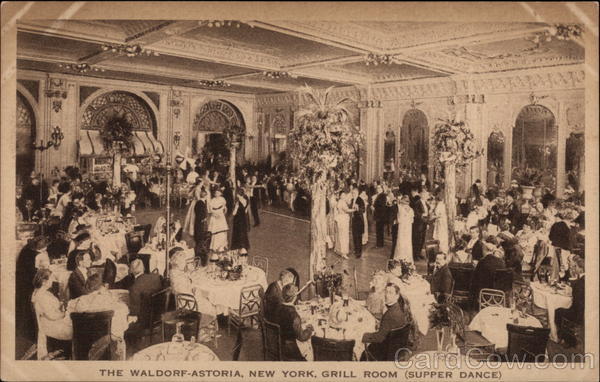 The Waldorf-Astoria - Grill Room ( Supper Dance ) New York