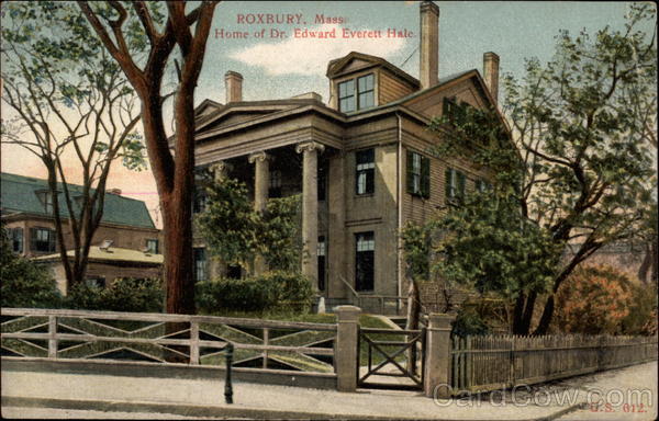 Home of Dr. Edward Everett Hale Roxbury Massachusetts