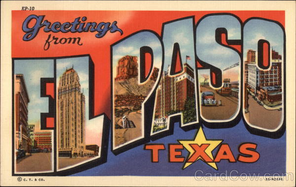 Greetings from El Paso Texas
