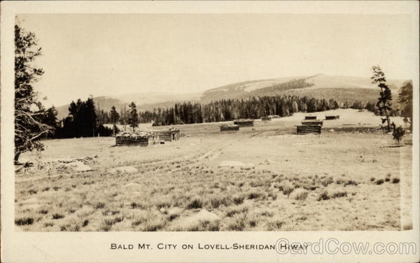 Bald Mt. City on Lovell-Sheridan Hiway Bald Mountain City Wyoming