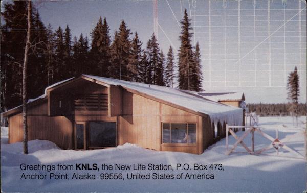 Greetings from KNLS, The New Life Station Anchor Point Alaska