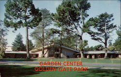 Garden Center Building, Golden Gate Park San Francisco, CA Postcard Postcard