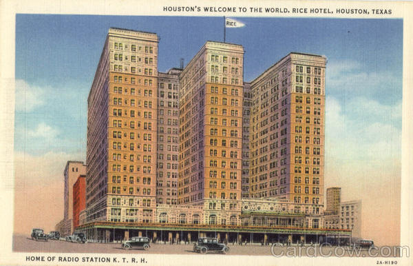 Home Of Radio Station K.T.R.H, Rice Hotel Houston Texas